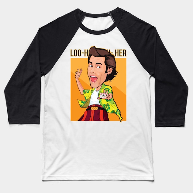 Ace Ventura Loser Baseball T-Shirt by portraiteam